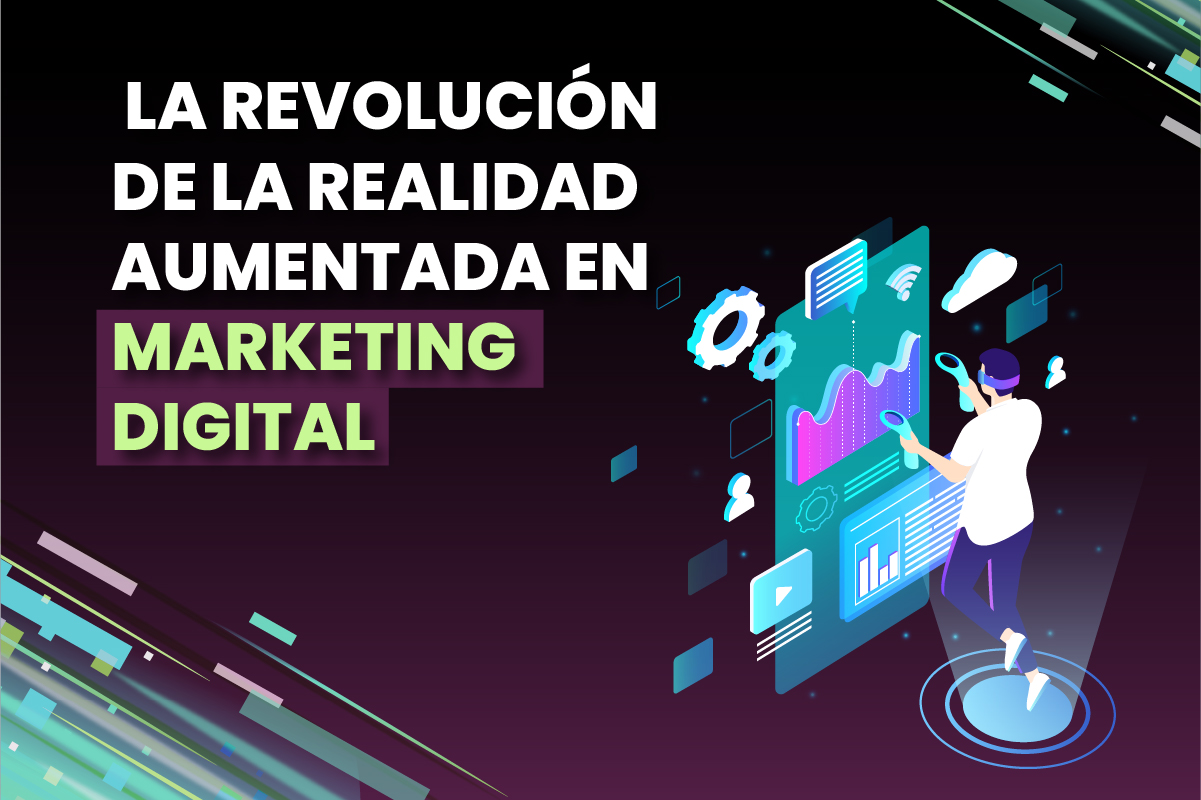 La Revolución de la Realidad Aumentada en Marketing Digital